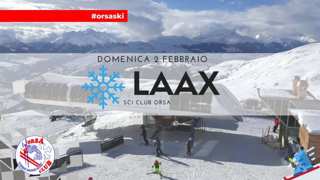 Laax Domenica Febbraio Sci Club Orsa